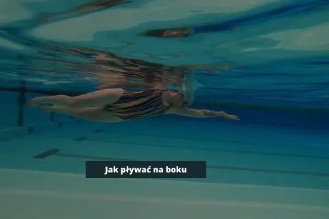 Styl pływacki w którym pływa się na boku - opanuj technikę skutecznie