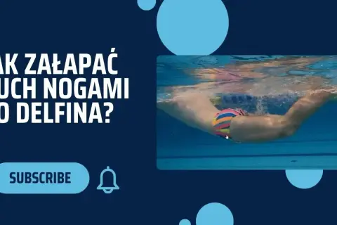 Jak nauczyć się pływać delfinem i uniknąć najczęstszych błędów